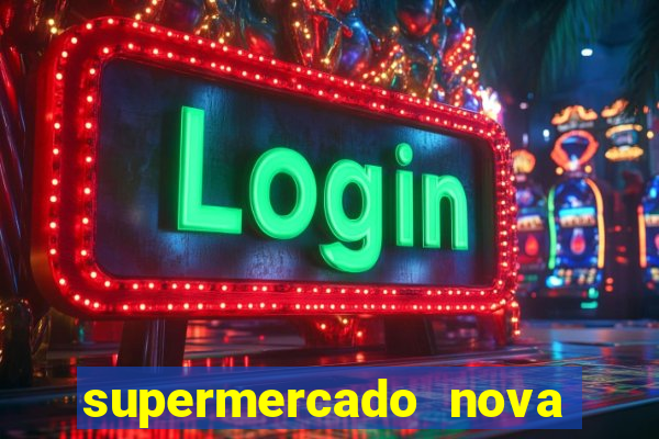 supermercado nova gera  o vila cisper